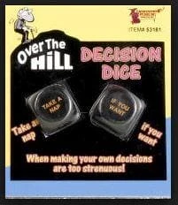 Over The Hill Decision Dice